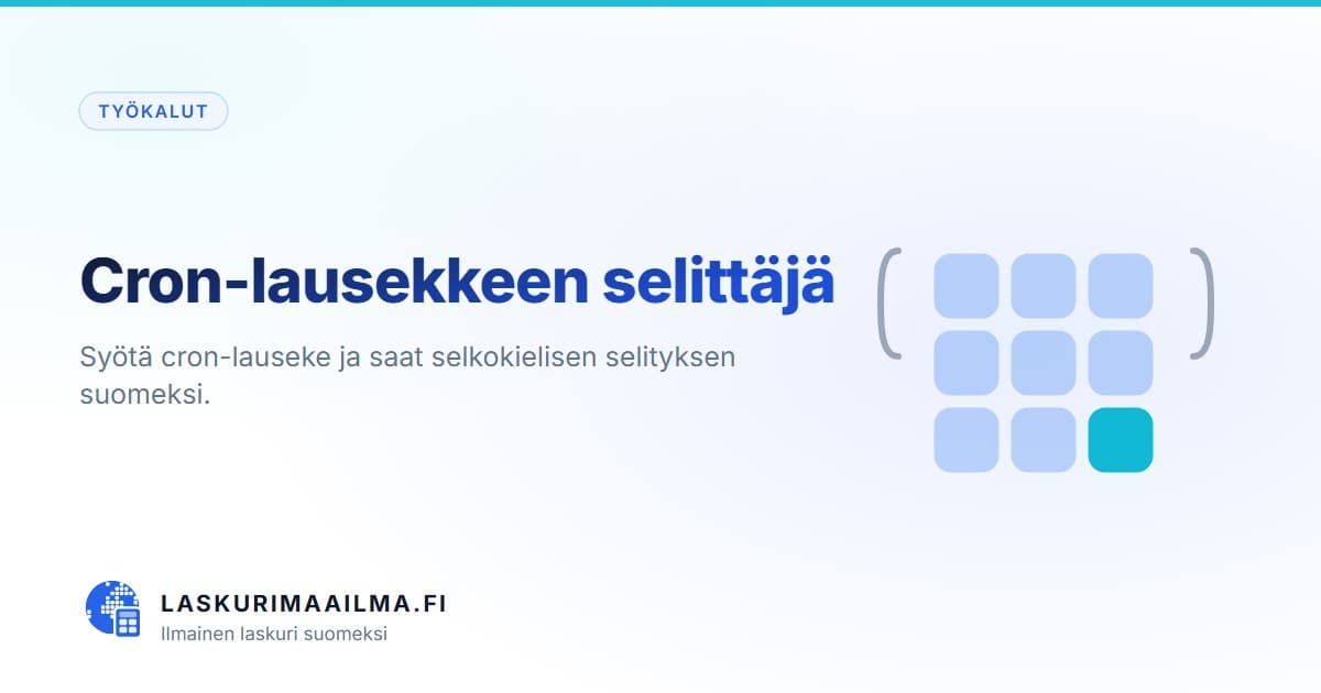 Cron-lausekkeen selittäjä – Syötä cron-lauseke ja saat selkokielisen selityksen suomeksi
