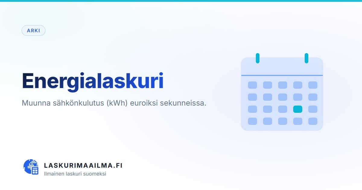 Energialaskuri – Muunna sähkönkulutus (kWh) euroiksi sekunneissa