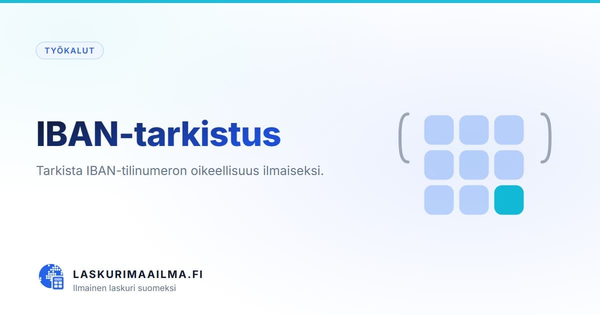 IBAN-tarkistus – Tarkista IBAN-tilinumeron oikeellisuus ilmaiseksi