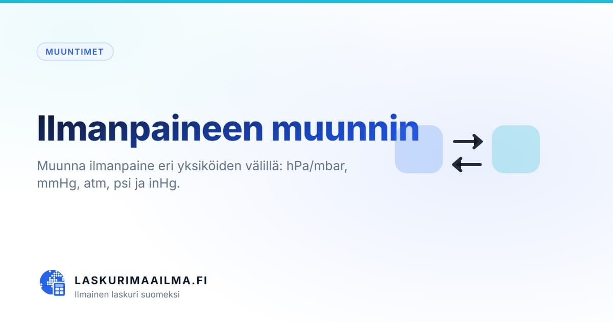 Ilmanpaineen muunnin – Muunna ilmanpaine eri yksiköiden välillä: hPa/mbar, mmHg, atm, psi ja inHg