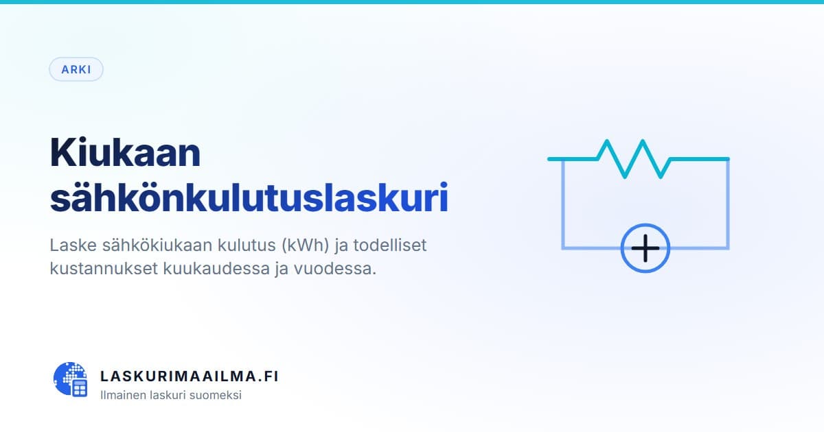 Kiukaan sähkönkulutuslaskuri – Laske sähkökiukaan kulutus (kWh) ja todelliset kustannukset kuukaudessa ja vuodessa