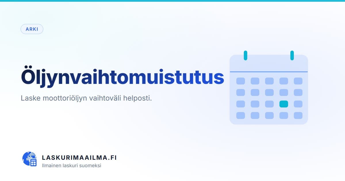Öljynvaihtomuistutus – Laske moottoriöljyn vaihtoväli helposti