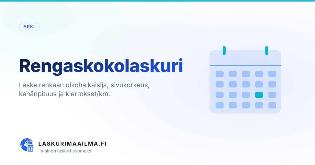 Rengaskokolaskuri – Laske renkaan ulkohalkaisija, sivukorkeus, kehänpituus ja kierrokset/km