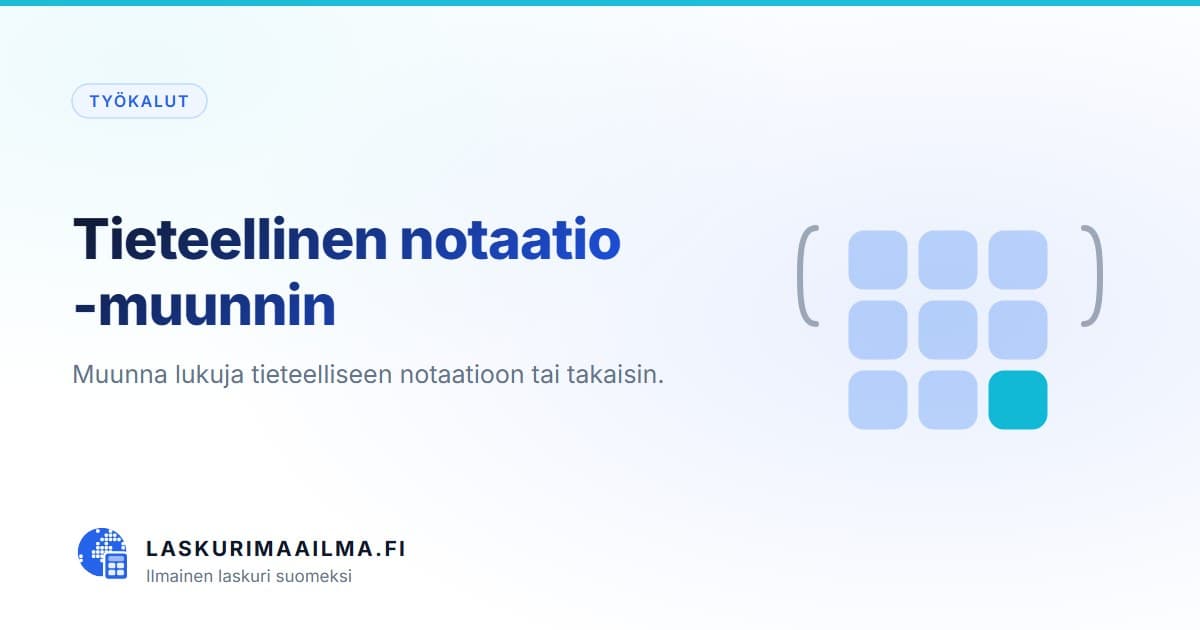Tieteellinen notaatio -muunnin – Muunna lukuja tieteelliseen notaatioon tai takaisin