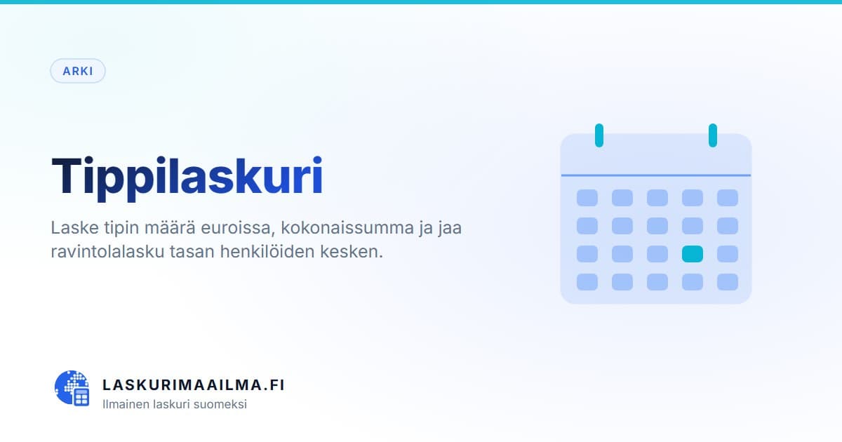 Tippilaskuri – Laske tipin määrä euroissa, kokonaissumma ja jaa ravintolalasku tasan henkilöiden kesken
