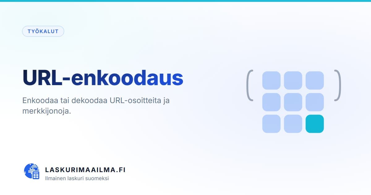URL-enkoodaus – Enkoodaa tai dekoodaa URL-osoitteita ja merkkijonoja