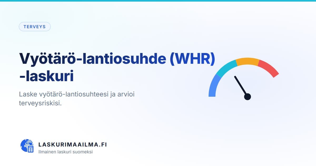 Vyötärö-lantiosuhde (WHR) -laskuri – Laske vyötärö-lantiosuhteesi ja arvioi terveysriskisi