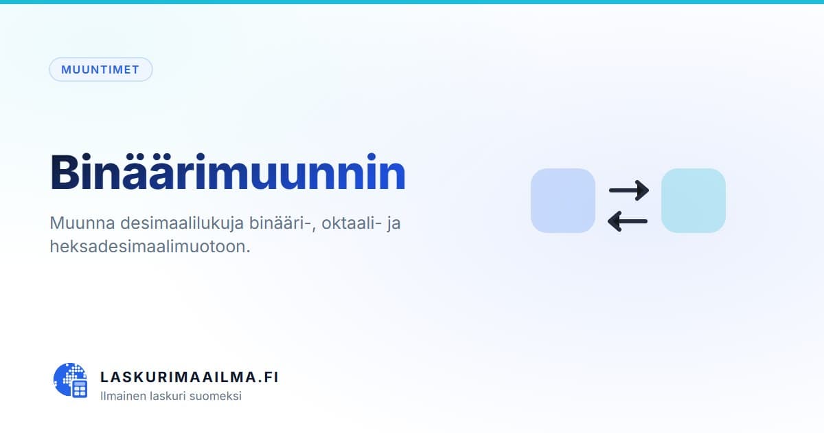 Binäärimuunnin – Muunna desimaalilukuja binääri-, oktaali- ja heksadesimaalimuotoon