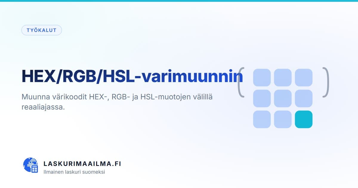 HEX/RGB/HSL-varimuunnin – Muunna värikoodit HEX-, RGB- ja HSL-muotojen välillä reaaliajassa