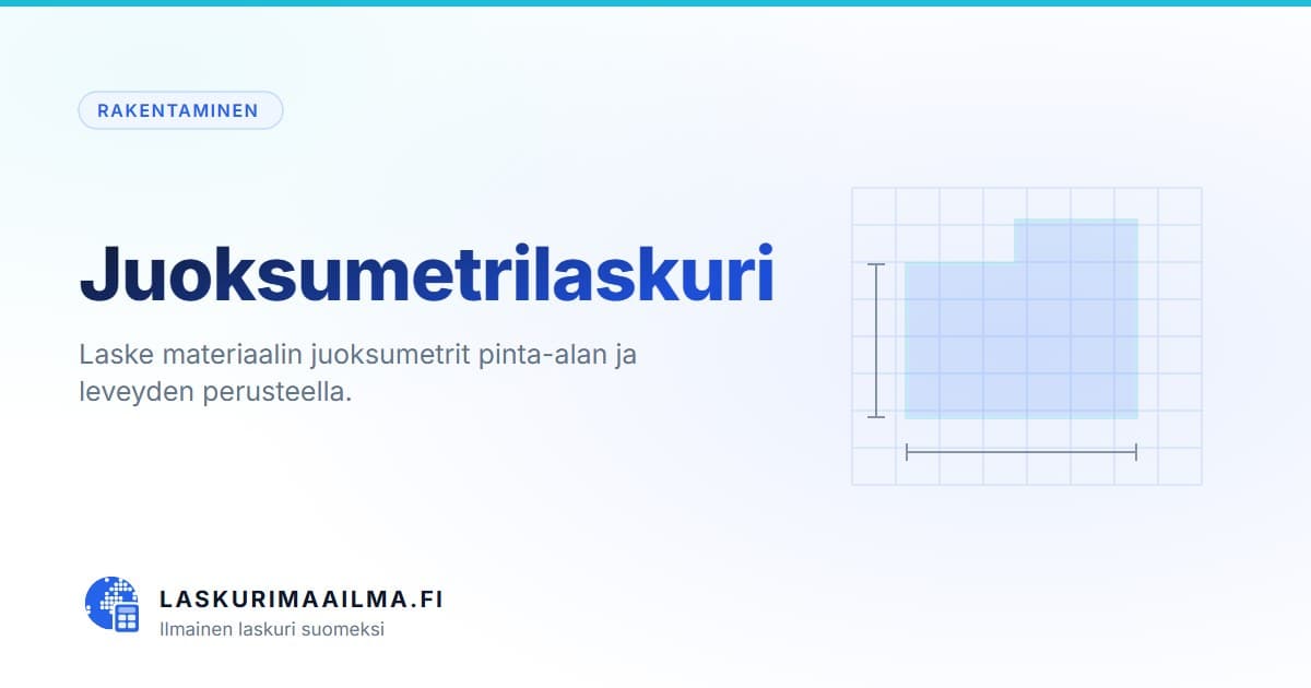 Juoksumetrilaskuri – Laske materiaalin juoksumetrit pinta-alan ja leveyden perusteella