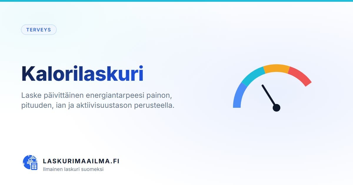 Kalorilaskuri – Laske päivittäinen energiantarpeesi painon, pituuden, ian ja aktiivisuustason perusteella