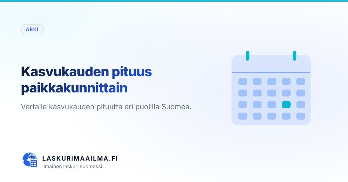 Kasvukauden pituus paikkakunnittain – Vertaile kasvukauden pituutta eri puolilla Suomea