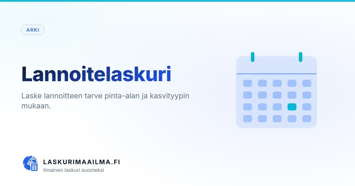 Lannoitelaskuri – Laske lannoitteen tarve pinta-alan ja kasvityypin mukaan