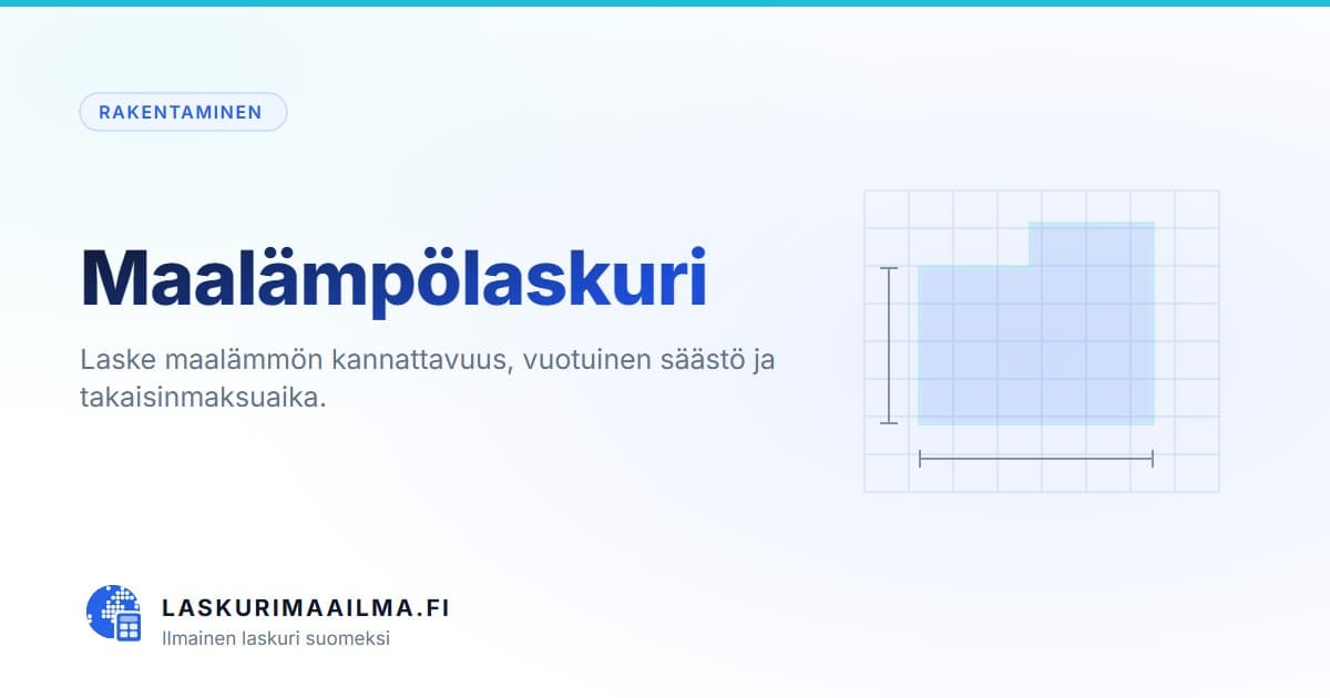 Maalämpölaskuri – Laske maalämmön kannattavuus, vuotuinen säästö ja takaisinmaksuaika