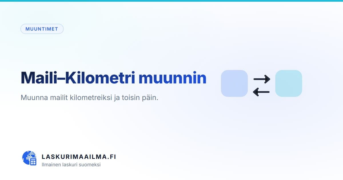 Maili–Kilometri muunnin – Muunna mailit kilometreiksi ja toisin päin