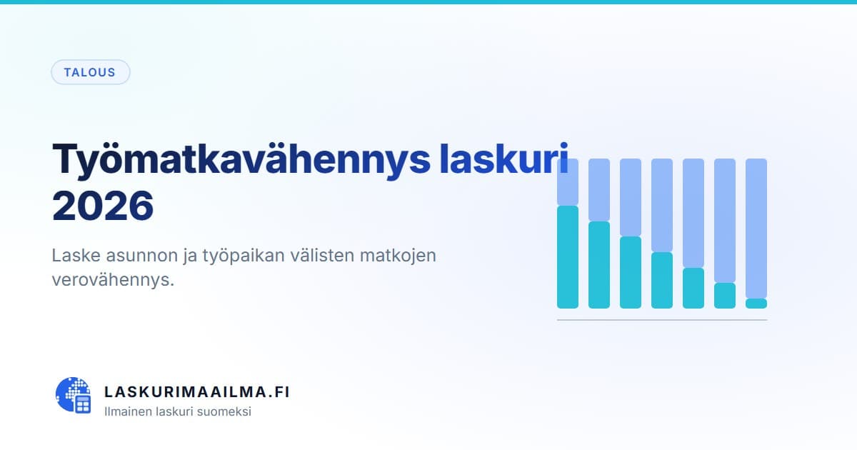 Työmatkavähennys laskuri 2026 – Laske asunnon ja työpaikan välisten matkojen verovähennys