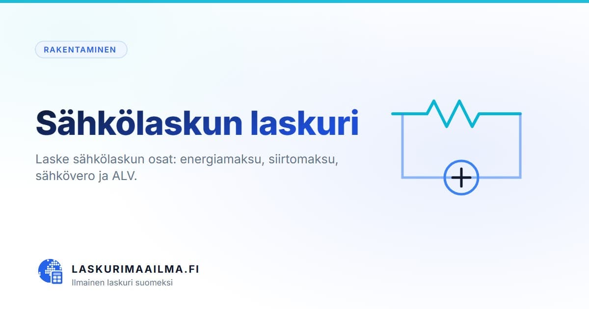 Sähkölaskun laskuri – Laske sähkölaskun osat: energiamaksu, siirtomaksu, sähkövero ja ALV