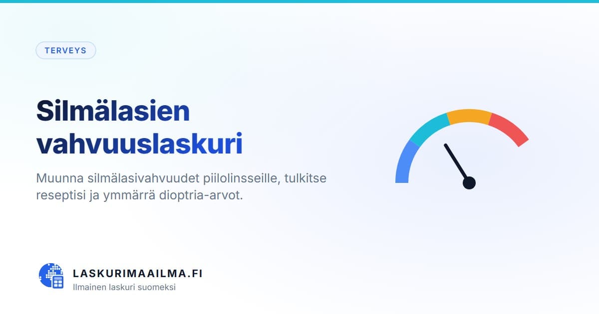 Silmälasien vahvuuslaskuri – Muunna silmälasivahvuudet piilolinsseille, tulkitse reseptisi ja ymmärrä dioptria-arvot