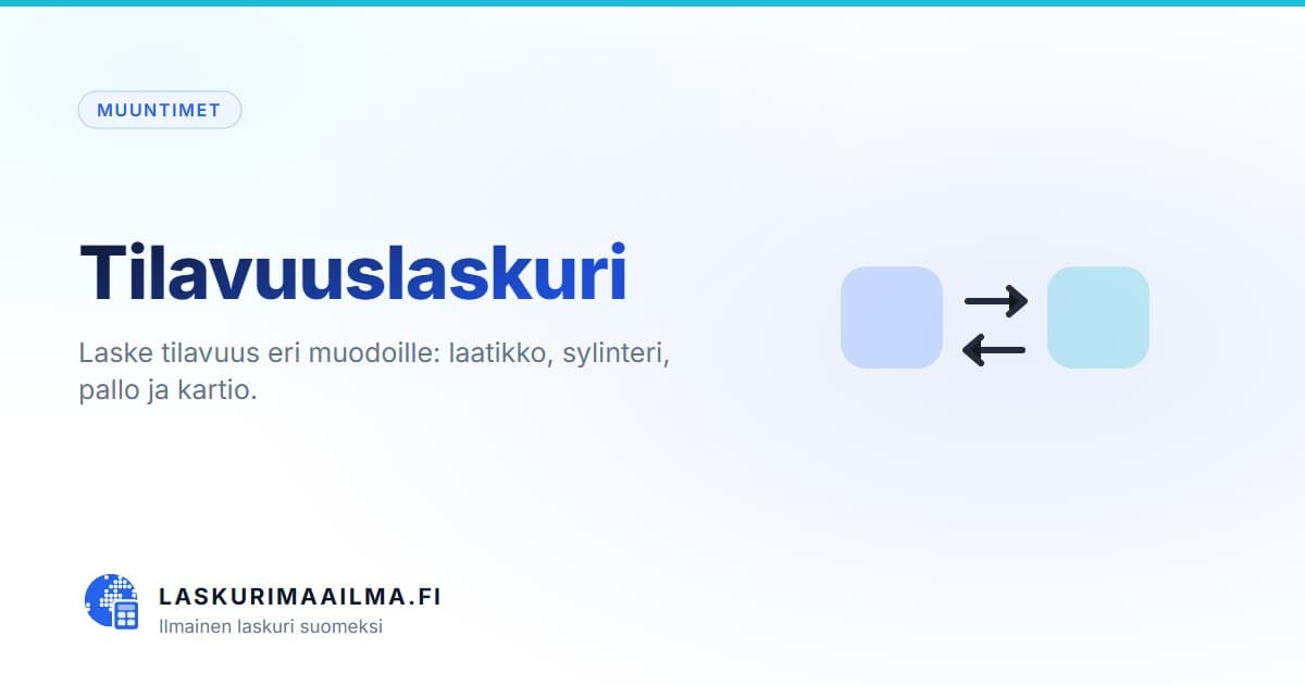 Tilavuuslaskuri – Laske tilavuus eri muodoille: laatikko, sylinteri, pallo ja kartio