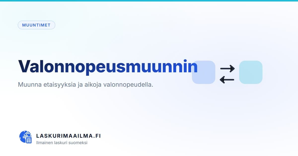 Valonnopeusmuunnin – Muunna etaisyyksia ja aikoja valonnopeudella