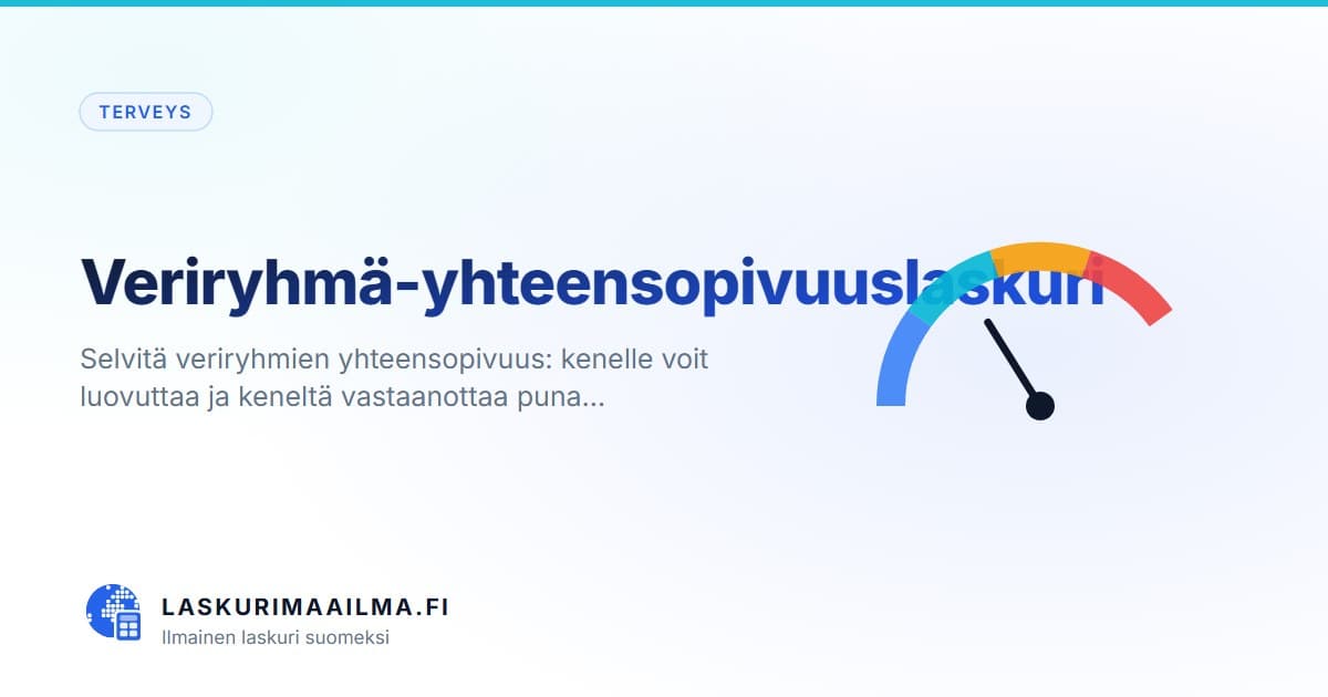 Veriryhmä-yhteensopivuuslaskuri – Selvitä veriryhmien yhteensopivuus: kenelle voit luovuttaa ja keneltä vastaanottaa puna…